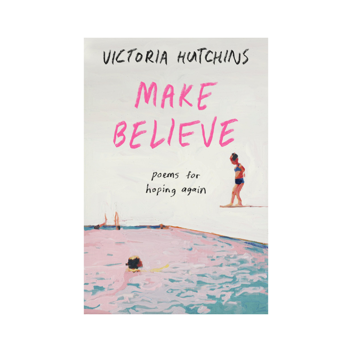Make Believe: Poems for Hoping Again