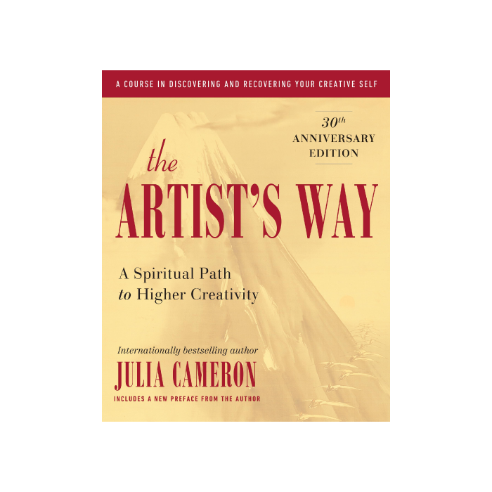 The Artist's Way: A Spiritual Path to Higher Creativity