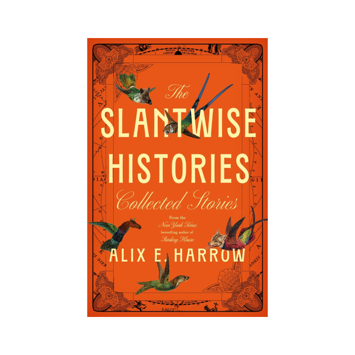 The Slantwise Histories: Collected Stories