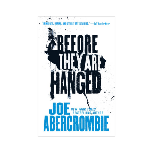 Before They Are Hanged (The First Law, #2)