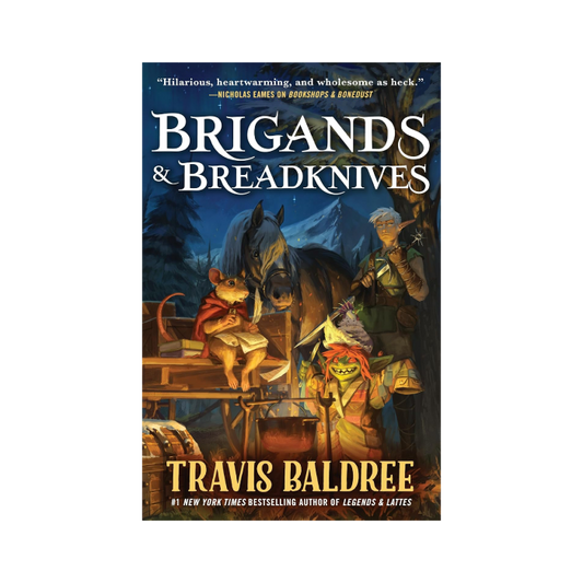 Brigands & Breadknives (Legends & Lattes, #2)