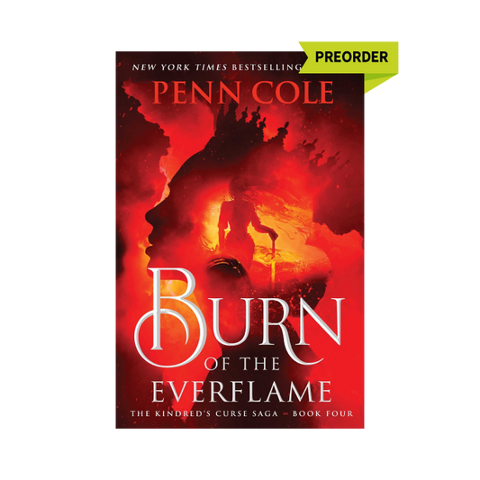 Burn of the Everflame (Kindred's Curse, #4) PREORDER