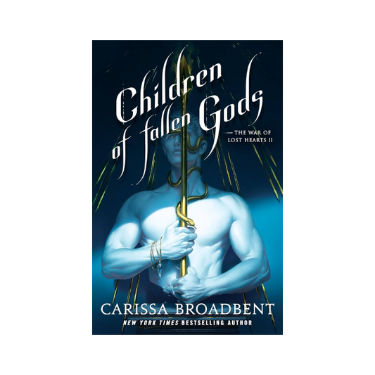 Children of Fallen Gods (The War of Lost Hearts, #2)