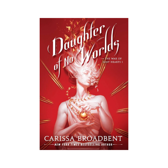 Daughter of No Worlds (The War of Lost Hearts, #1)