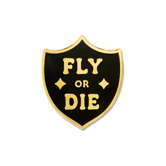Fly or Die Enamel Pin