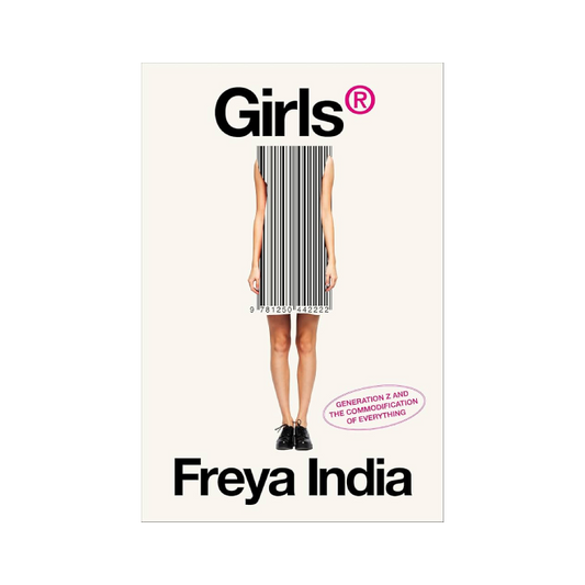 GIRLS®: Generation Z and the Commodification of Everything
