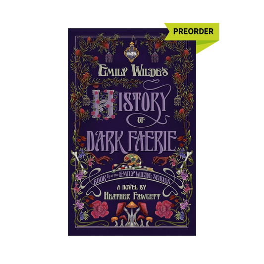 Emily Wilde's History of Dark Faerie (Emily Wilde, #4) PREORDER