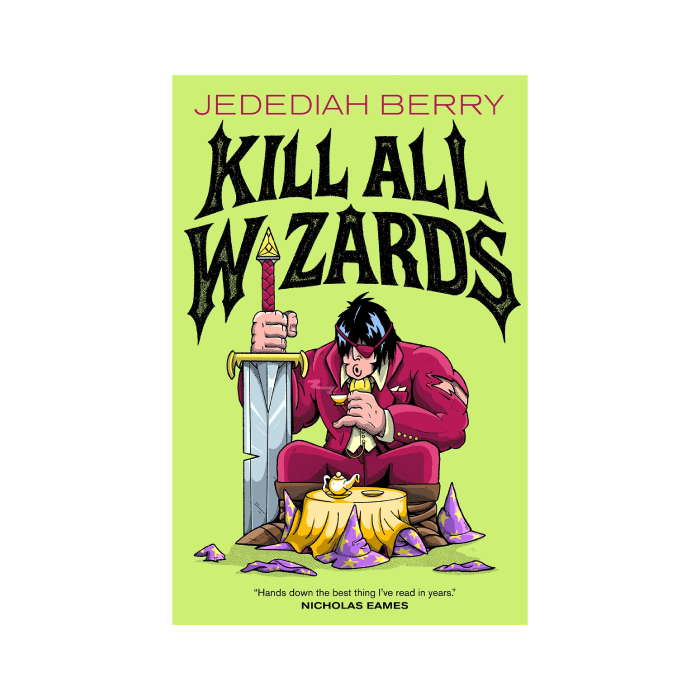 Kill All Wizards (The Barbaric Ledgers, #1) PREORDER