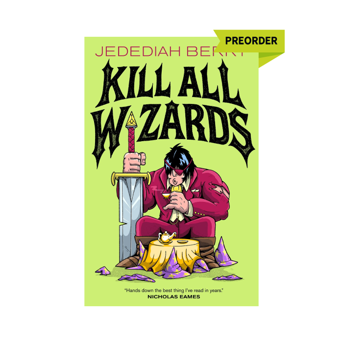 Kill All Wizards (The Barbaric Ledgers, #1) PREORDER