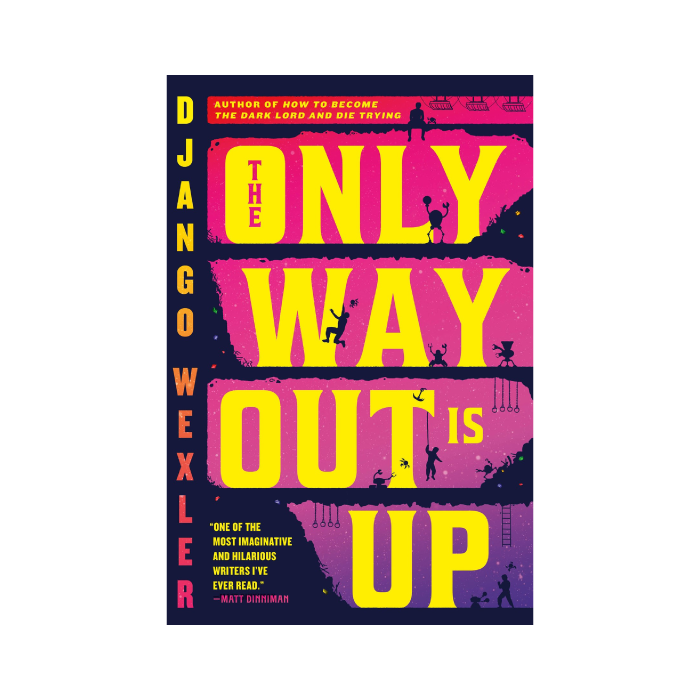 The Only Way Out Is Up (The Sigilist, #1) PREORDER