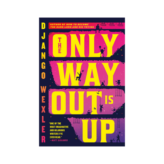 The Only Way Out Is Up (The Sigilist, #1)
