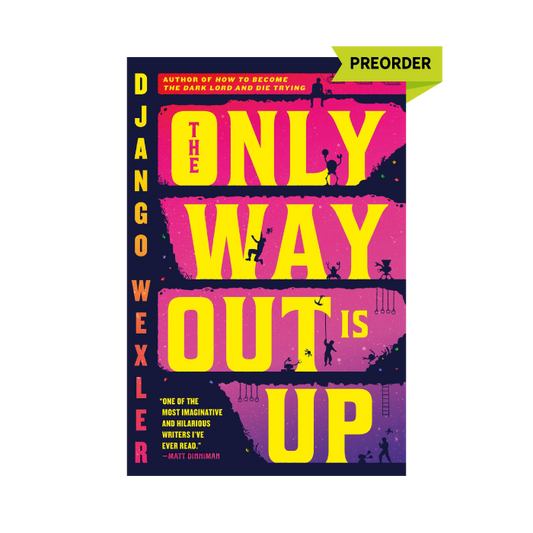 The Only Way Out Is Up (The Sigilist, #1) PREORDER