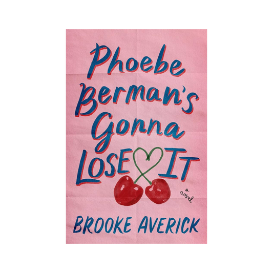 Phoebe Berman's Gonna Lose It