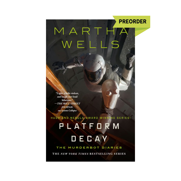 Platform Decay (Murderbot Diaries, #8) PREORDER