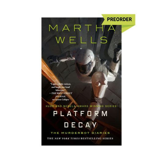 Platform Decay (Murderbot Diaries, #8) PREORDER