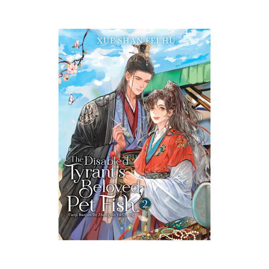 The Disabled Tyrant’s Beloved Pet Fish: Canji Baojun De Zhangxin Yu Chong, Vol. 2
