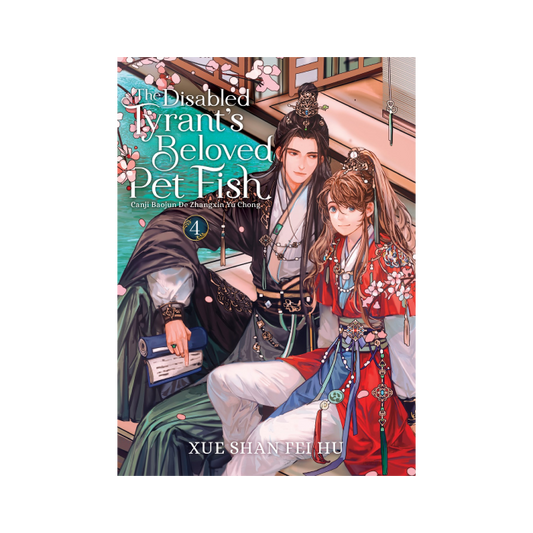 The Disabled Tyrant’s Beloved Pet Fish: Canji Baojun De Zhangxin Yu Chong, Vol. 4