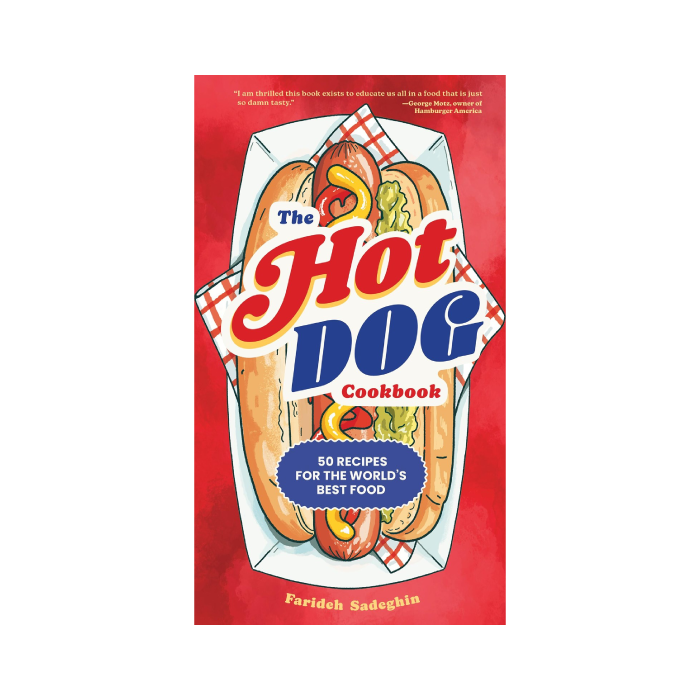 The Hot Dog Cookbook: 50 Recipes for the World's Best Food