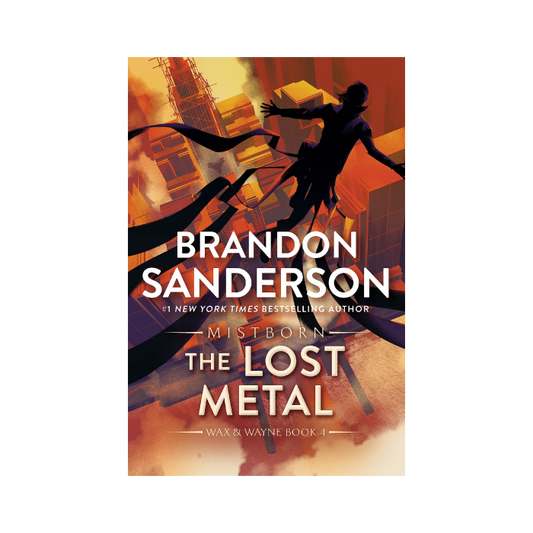 The Lost Metal (Mistborn Saga, #7)