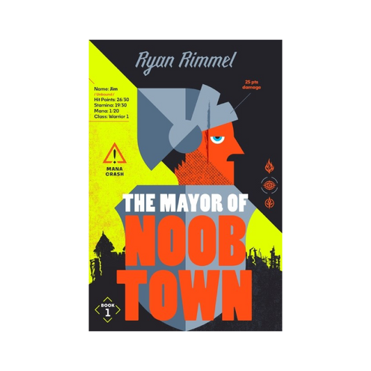 The Mayor of Noobtown (Noobtown, #1)