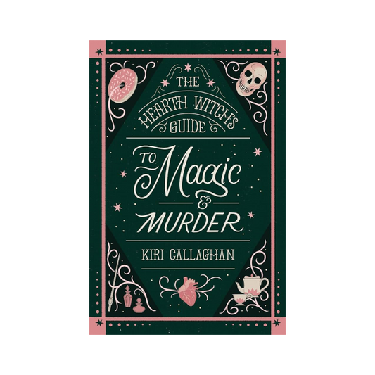 The Hearth Witch's Guide to Magic & Murder (The Hemlock Saga, #1)
