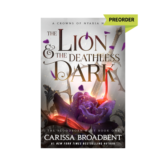 The Lion and the Deathless Dark: The Bloodborn Duet, Book One (Crowns of Nyaxia, #5) PREORDER